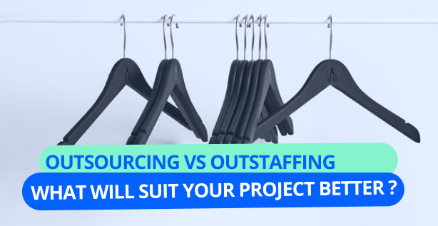 Outsourcing vs Outstaffing: What Will Suit Your Project Better?